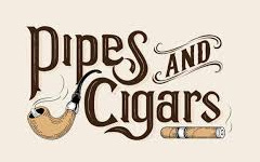 PIPES and CIGARS